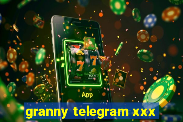 granny telegram xxx